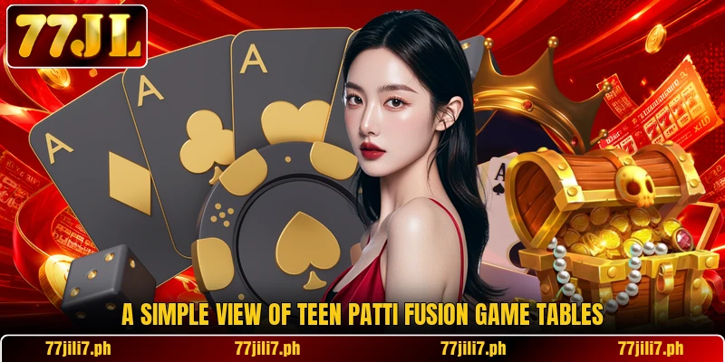 A simple view of Teen Patti Fusion Game tables