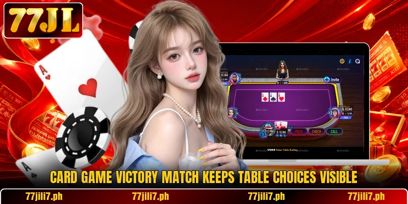 Card game victory match keeps table choices visible