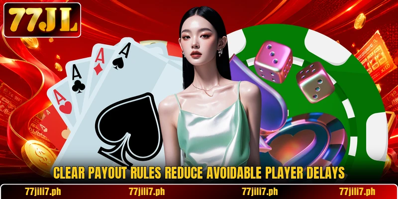 Clear payout rules reduce avoidable player delays