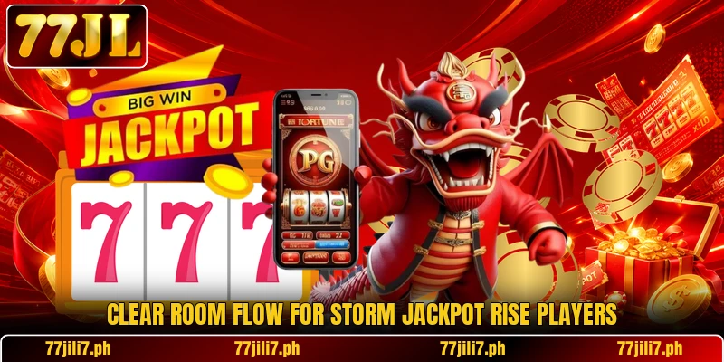 Clear room flow for Storm Jackpot Rise players