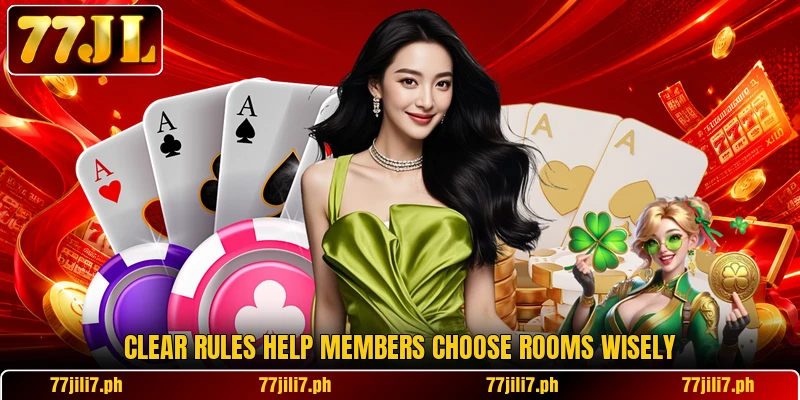 Clear rules help members choose rooms wisely
