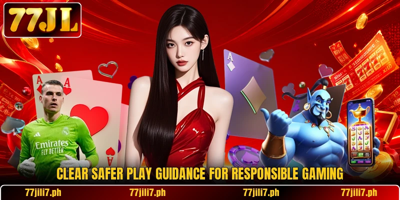 Clear safer play guidance for responsible gaming