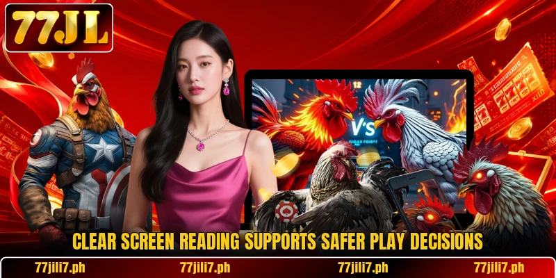 Clear screen reading supports safer play decisions