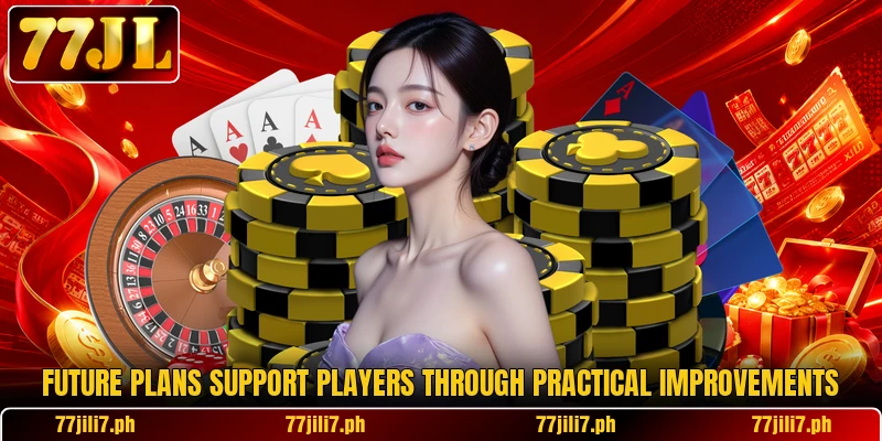 Future plans support players through practical improvements