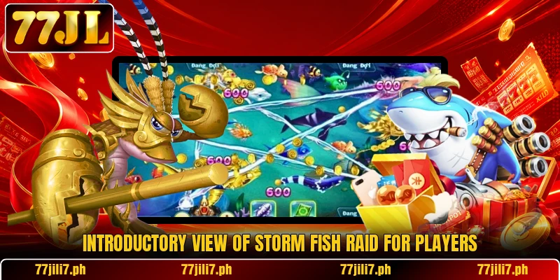 Introductory view of storm fish raid for players
