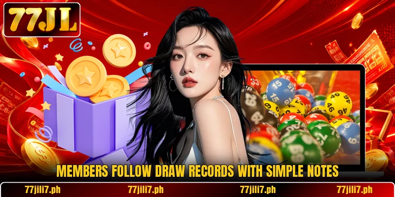 Members follow draw records with simple notes