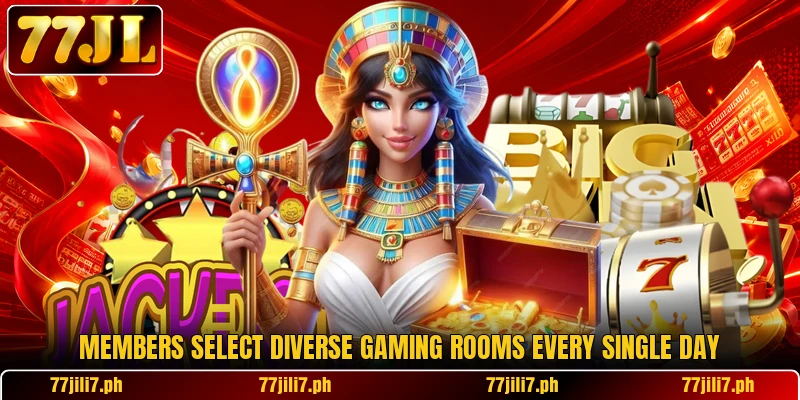 Members select diverse gaming rooms every single day Members select diverse gaming rooms every single day