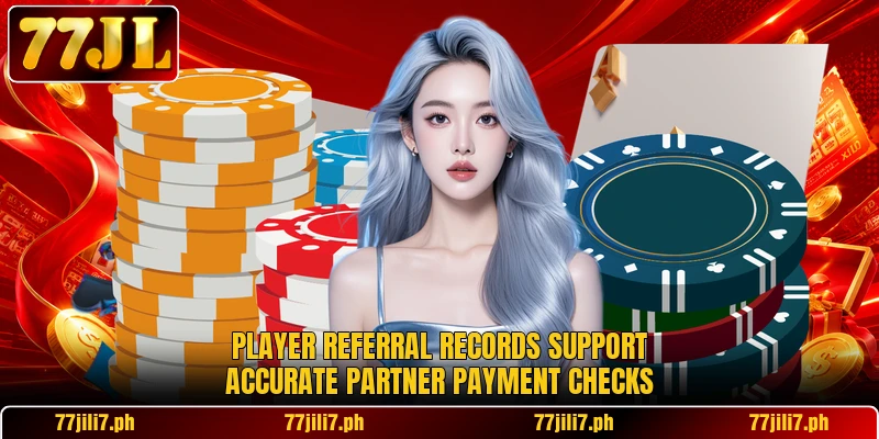 Player referral records support accurate partner payment checks