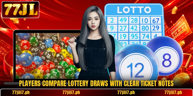Players compare lottery draws with clear ticket notes