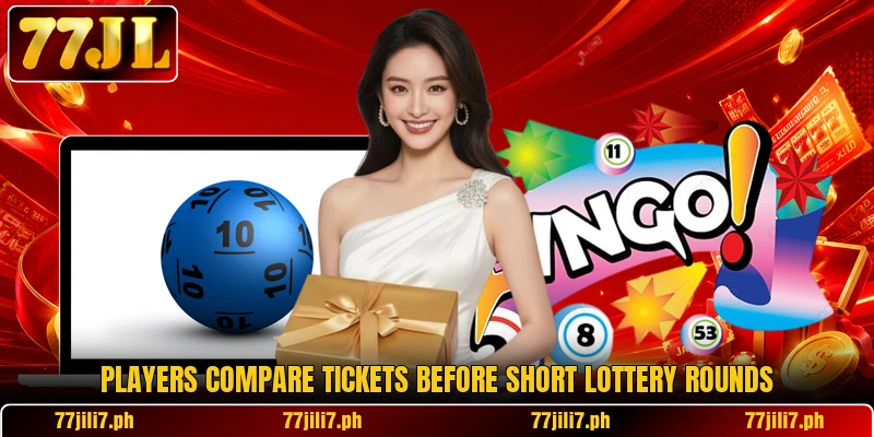 Players compare tickets before short lottery rounds