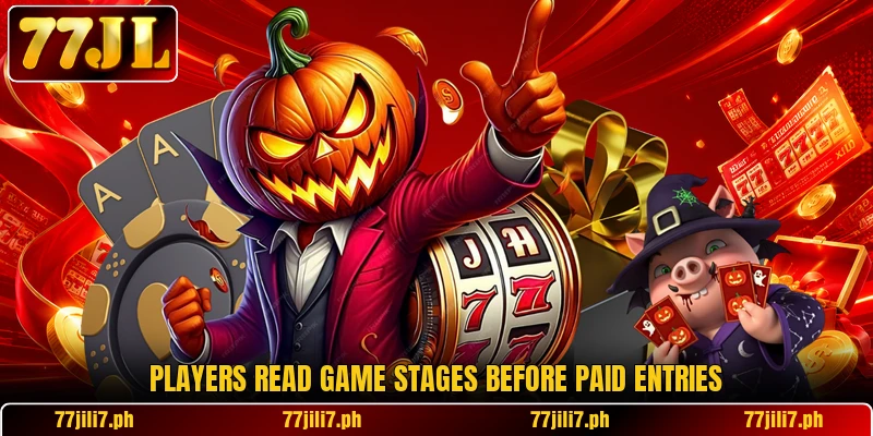 Players read game stages before paid entries