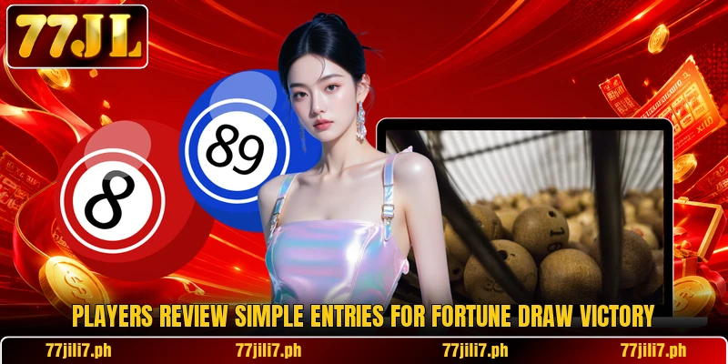 Players review simple entries for Fortune Draw Victory