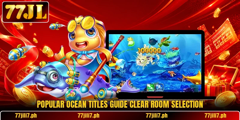Popular ocean titles guide clear room selection