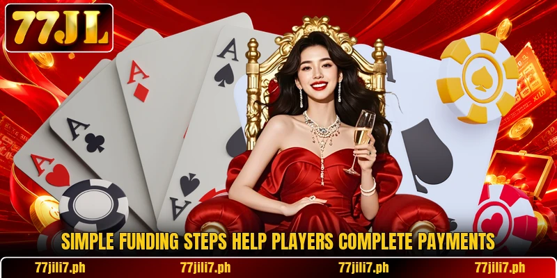 Simple funding steps help players complete payments