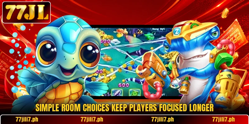 Simple room choices keep players focused longer