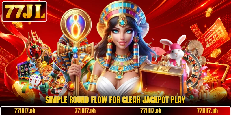Simple round flow for clear jackpot play