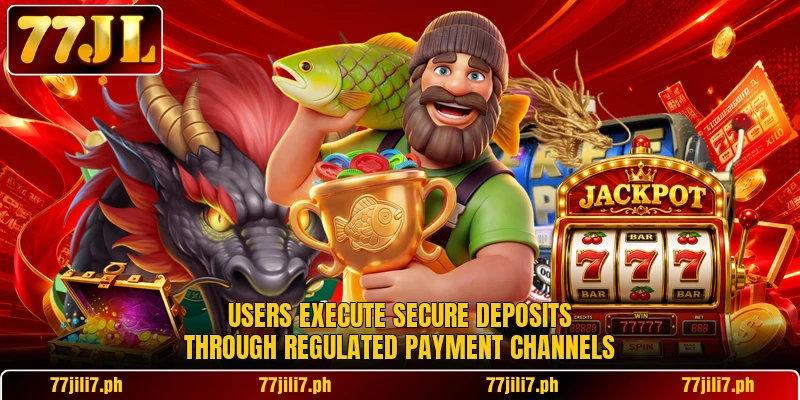 Users execute secure deposits through regulated payment channels Users execute secure deposits through regulated payment channels